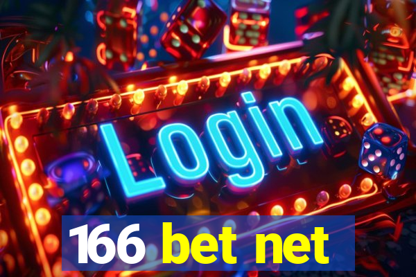 166 bet net